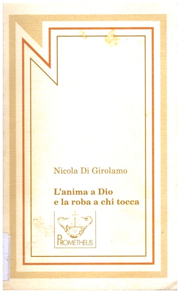 L'anima a Dio e la roba a chi tocca