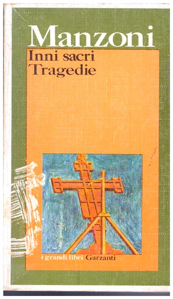 Inni sacri ; Tragedie: Il conte di Carmagnola, Adelchi